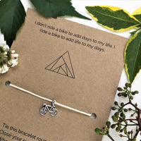 Cyclist's Wish Bracelet | 'I don't ride a bike to add days to my life. I ride a bike to add life to my days'