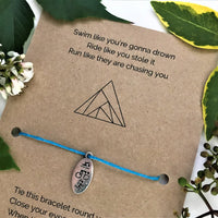 Triathlon Wish Bracelet | 'Swim like you're gonna drown, ride like you stole it, run like they're chasing you'
