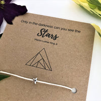 Tough Times Wish Bracelet | 'Only in the darkness can you see the stars'